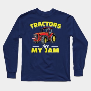 Tractors Are My Jam Long Sleeve T-Shirt